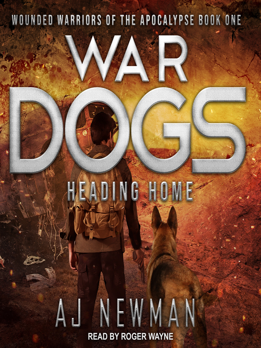 Title details for War Dogs, Heading Home by AJ Newman - Wait list
